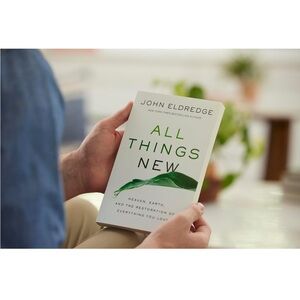 All Things New by John Eldredge